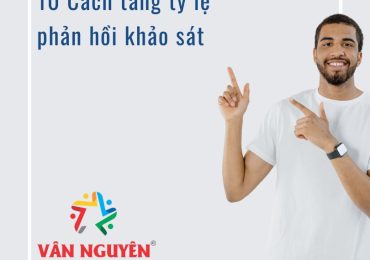 10 cách tăng tỷ lệ phản hồi khảo sát