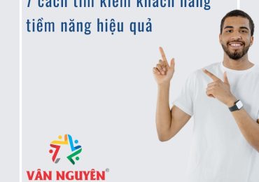 7 cách tìm kiếm khách hàng tiềm năng hiệu quả