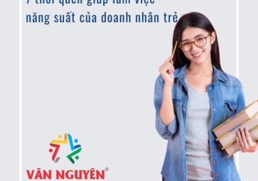 7 thói quen giúp làm việc năng suất của doanh nhân trẻ