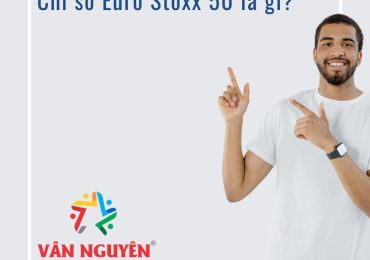 Chỉ số Euro Stoxx 50 là gì?