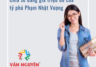 Chia sẻ đáng giá triệu đô của tỷ phú Phạm Nhật Vượng