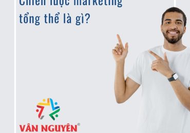 Chiến lược marketing tổng thể là gì?