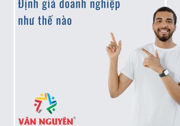 Định giá doanh nghiệp như thế nào