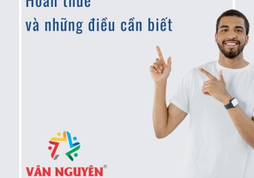 Hoàn thuế và những điều cần biết