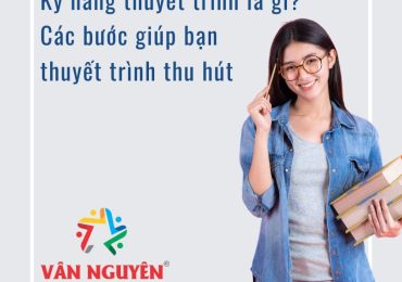 Kỹ năng thuyết trình là gì? Các bước giúp bạn thuyết trình thu hút