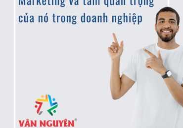 Marketing và tầm quan trọng của nó trong doanh nghiệp