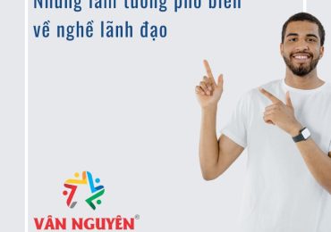 Những lầm tưởng phổ biến về nghề lãnh đạo