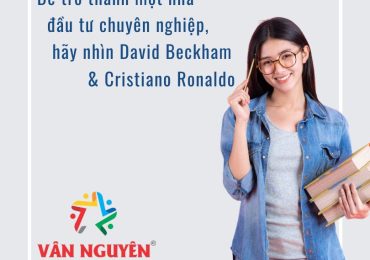 Để trở thành một nhà đầu tư chuyên nghiệp, hãy nhìn David Beckham và Cristiano Ronaldo