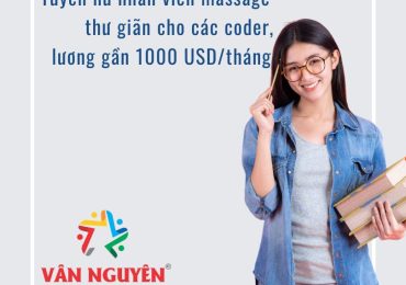 Tuyển nữ nhân viên massage thư giãn cho các coder, lương gần 1000 USD/tháng