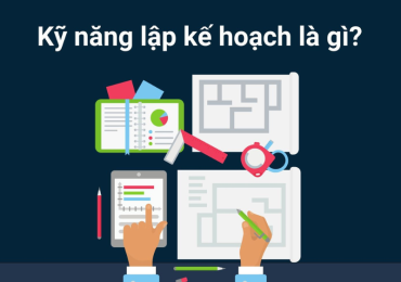 Kỹ năng lập kế hoạch: Quy trình 8 bước đơn giản